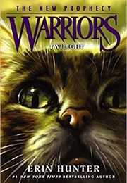Warriors the New Prophecy: Twilight (Erin Hunter)
