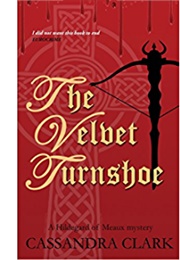 The Velvet Turnshoe (Cassandra Clark)