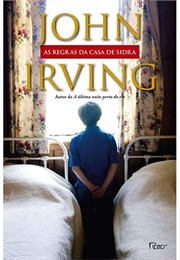 As Regras Da Casa De Sidra (John Irving)