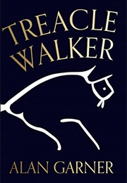 Treacle Walker (Alan Garner)
