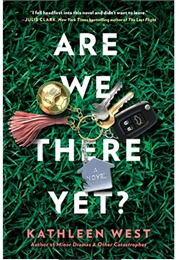 Are We There Yet? (Kathleen West)