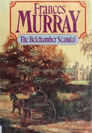 The Belchamber Scandal (Frances Murray)