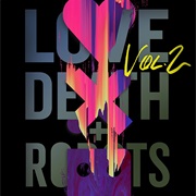 Love, Death &amp; Robots Vol. 2