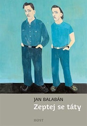 Zeptej Se Táty (Jan Balabán)