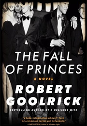 The Fall of Princes (Robert Goolrick)