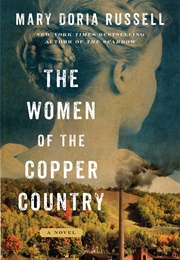 The Women of the Copper Country (Mary Doria Russell)