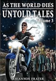 As the World Dies: Untold Tales Vol 3 (Rhiannon Frater)
