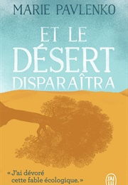 Et Le Désert Disparaîtra (Marie Pavlenko)