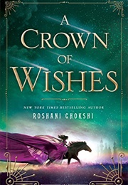 A Crown of Wishes (Roshani Chokshi)