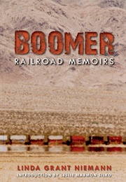 Boomer: Railroad Memoirs (Linda Niemann)