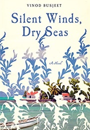 Silent Winds, Dry Seas (Vinod Busjeet)