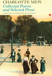 Collected Poems and Selected Prose (Charlotte Mew)