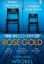 The Recovery of Rose Gold (Stephanie Wrobel)