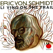 Eric Von Schmidt Living on the Trail