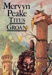 Titus Groan (Mervyn Peake)