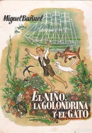 The Boy, the Swallow and the Cat (Miguel Bunuel)