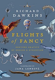Flights of Fancy: Defying Gravity by Design & Evolution (Richard Dawkins)