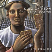 The Great Deceiver (King Crimson, 1992)