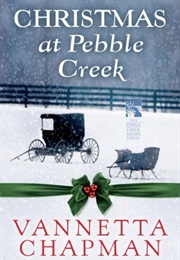 Christmas at Pebble Creek (Vannetta Chapman)