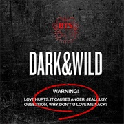 Dark &amp; Wild by BTS