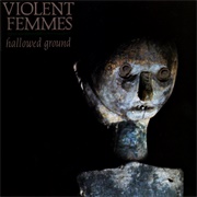 Hallowed Ground (Violent Femmes, 1984)