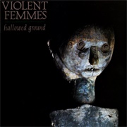 Hallowed Ground (Violent Femmes, 1984)