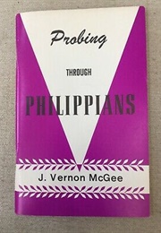 Probing Through Philippians (J Vernon McGee)