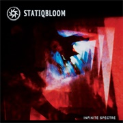 Statiqbloom - Infinite Spectre