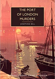 The Port of London Murders (Josephine Bell)