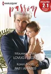 Lovligt Begär/ Par I Affärer (Karen Booth, Maureen Child)