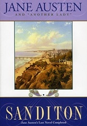 Sanditon: Jane Austen&#39;s Last Novel Completed (Jane Austen, Anne Telscombe)