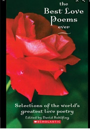 The Best Love  Poems Ever (David Rohlfing (Editor))