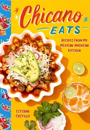 Chicano Eats (Esteban Castillo)
