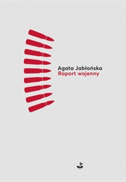 Raport Wojenny (Agata Jabłońska)