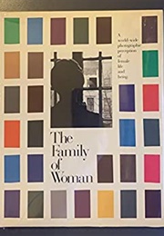 The Family of Woman (Julia Scully, Ed.)