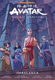 Avatar: The Last Airbender: Imbalance (Bryan Konietzko)