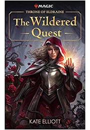 Throne of Eldraine: The Wildered Quest (Kate Elliott)