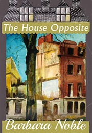 The House Opposite (Barbara Noble)