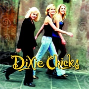 Wide Open Spaces (Dixie Chicks, 1998)