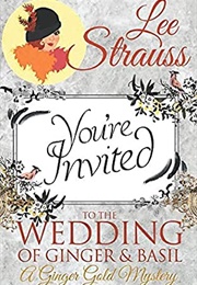 The Wedding of Ginger and Basil (Lee Strauss)