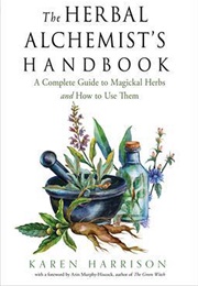 Herbal Alchemist's Handbook (Karen Harrison)