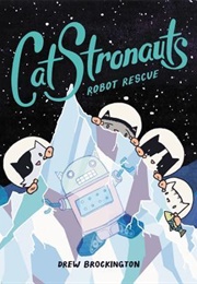 Catstronauts Vol. 4: Robot Rescue (Drew Brockington)