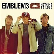 Nothing to Lose by Emblem3