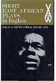 Short East African Plays in English (David Cook, Miles Lee (Eds.))