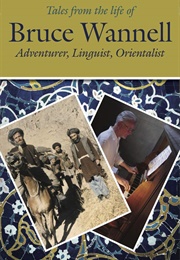 Tales From the Life of Bruce Wannell (Barnaby Rogerson)