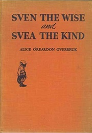 Sven the Wise &amp; Svea the Kind &amp; Other Stories of Lappland (Alicia O&#39;Reardon Overbeck/ Gustaf Tenggren (Illus.)