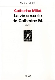 La Vie Sexuelle De Catherine M (Catherine Millet)