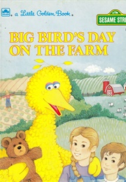 Big Bird's Day on the Farm (Cathi Rosenburg)