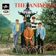 It&#39;s My Life - The Animals