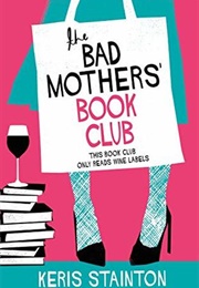 The Bad Mother's' Book Club (Keris Stainton)
